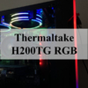 Thermaltake H200TG RGB PCケースの画像